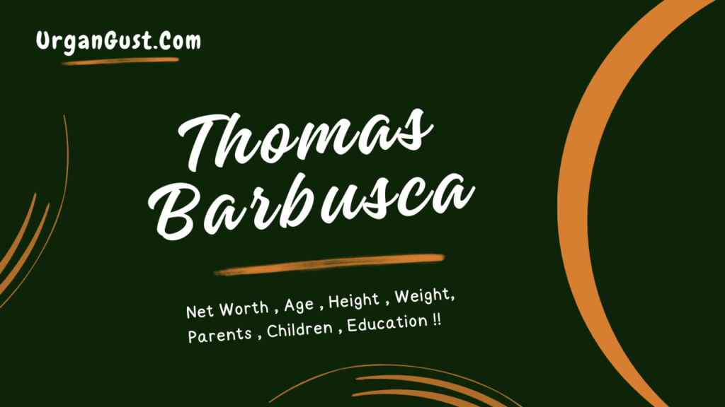 Thomas Barbusca Net Worth, Age, Height, Career, Relationship, Education & More