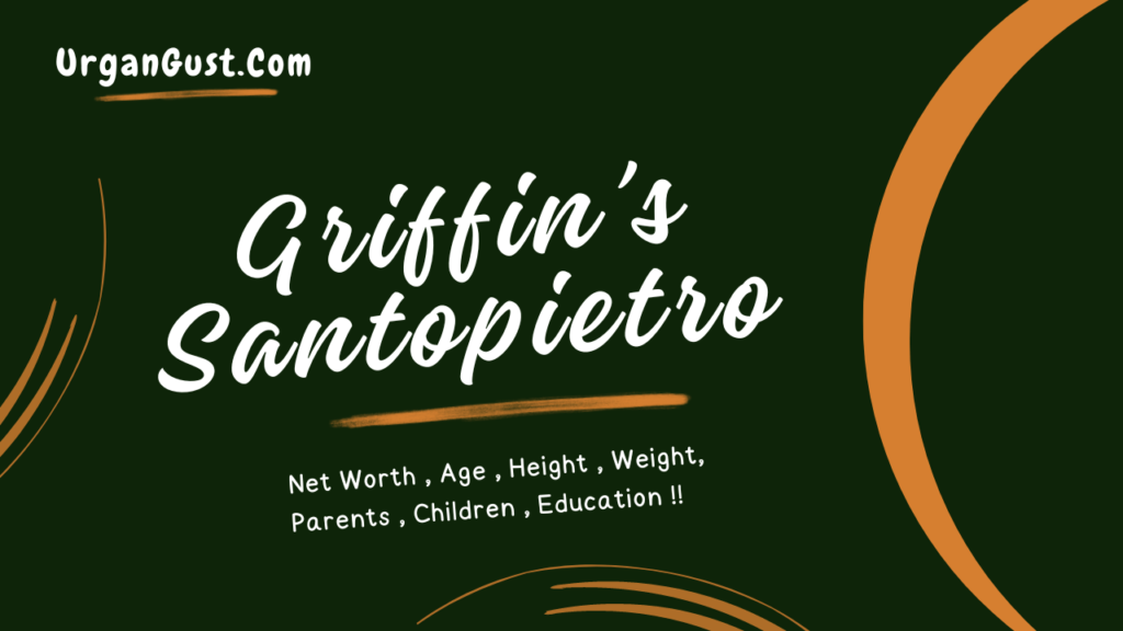 Griffin's Santopietro Net Worth