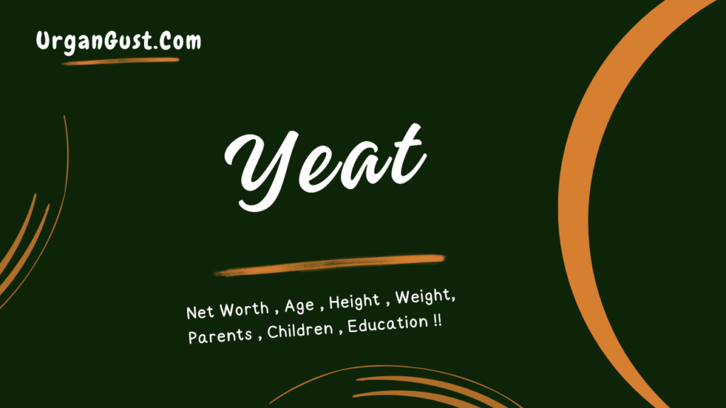 Yeat Net Worth 2024, Age, Height, Weight, Relationship, Profession