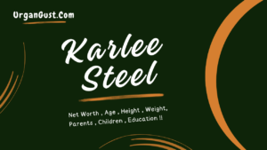 Karlee Steel Net Worth